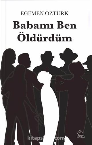 Babamı Ben Öldürdüm