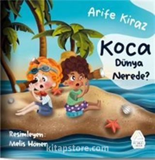 Koca Dünya Nerede?