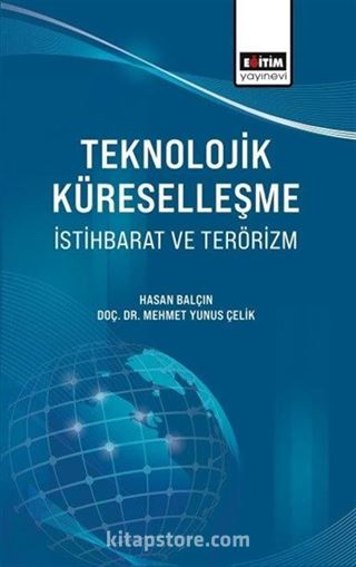 Teknolojik Küreselleşme, İstihbarat ve Terörizm