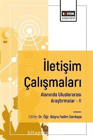 İletişim Çalışmaları Alanında Uluslararası Araştırmalar II