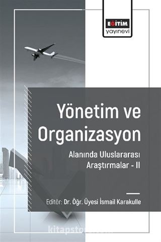 Yönetim ve Organizasyon Alanında Araştırmalar II