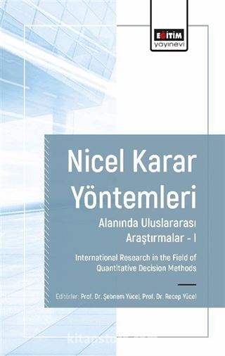 Nicel Karar Yöntemleri Alanında Uluslararası Araştırmalar I