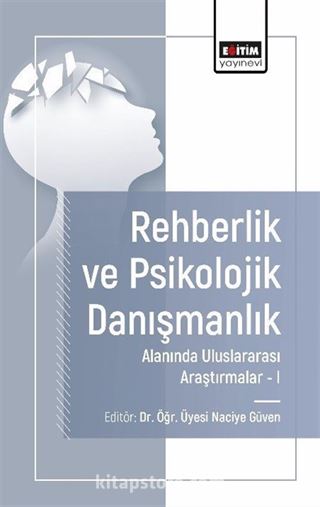 Rehberlik ve Psikolojik Danışmanlık Alanında Araştırmalar I