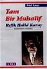 Tam Bir Muhalif / Refik Halid Karay -Yüzellilikler Meselesi