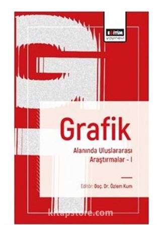 Grafik Alanında Uluslararası Araştırmalar I