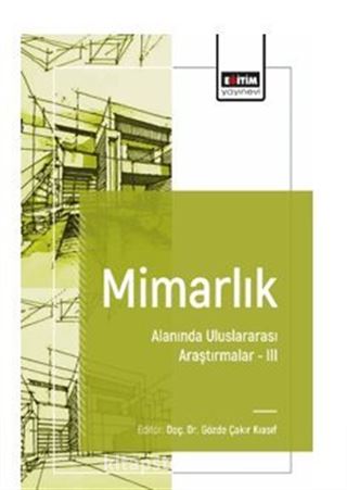 Mimarlık Alanında Uluslararası Araştırmalar III