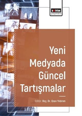 Yeni Medyada Güncel Tartışmalar