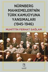 Nürnberg Mahkemeleri'nin Türk Kamuoyuna Yansımaları (1945-1946)