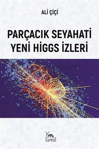 Parçacık Seyahati Yeni Higgs İzleri