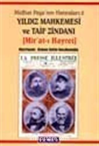 Midhat Paşa'nın Hatıraları-Yıldız Mahkemesi Ve Taif Zindanı 2.cilt