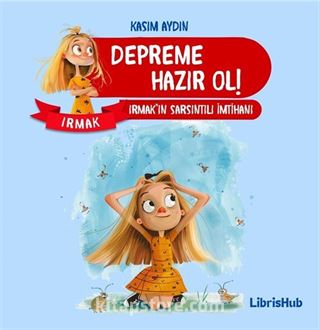 Depreme Hazır Ol: Irmak'ın Sarsıntılı İmtihanı