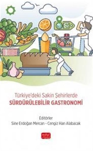 Türkiye'deki Sakin Şehirlerde Sürdürülebilir Gastronomi