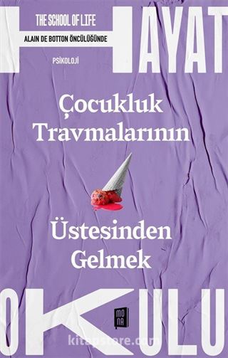 Çocukluk Travmalarının Üstesinden Gelmek / The School of Life / Hayat Okulu