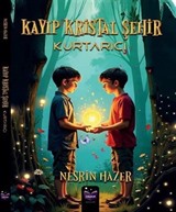 Kayıp Kristal Şehir / Kurtarıcı