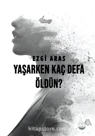 Yaşarken Kaç Defa Öldün?