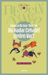 İslam'ın ilk Emri ''Oku'' İse Bu Kadar Cehalet Neden Var? / Neden Var Serisi 8