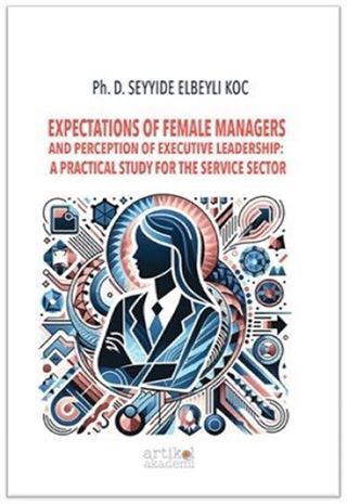 Expectations Of Female Managers And Perception Of Executive Leadership: A Practical Study For The Service Sector