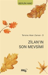 Zilan'ın Son Mevsimi / Tersine Akan Zaman 3