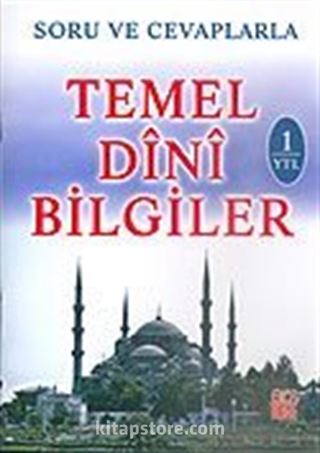 Soru ve Cevaplarla Temel Dini Bilgiler