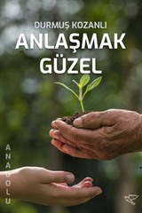 Anlaşmak Güzel