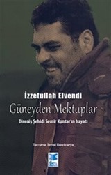 Güney'den Mektuplar Direniş Şehidi Semir Kuntar'ın Hayatı