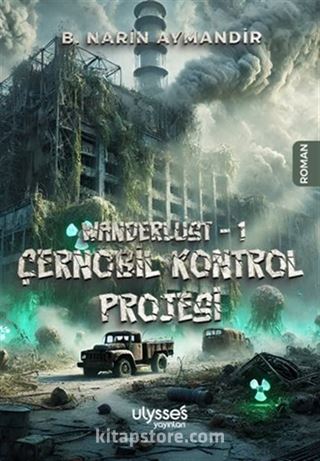 Wanderlust 1 / Çernobil Kontrol Projesi