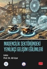 Madencilik Sektöründeki Yenilikçi Gelişim Eğilimleri