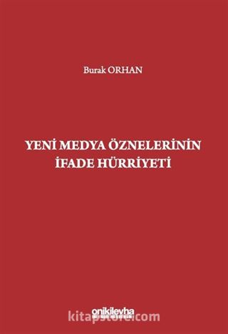 Yeni Medya Öznelerinin İfade Hürriyeti