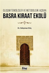 Oluşum Temsilciler ve Metodolojik Açıdan Basra Kıraat Ekolü