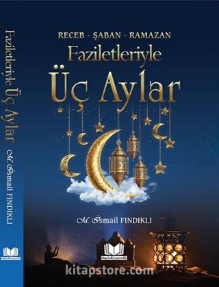 Faziletleriyle Üç Aylar