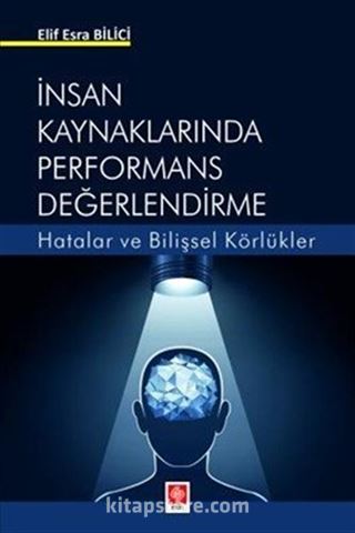 İnsan Kaynaklarında Performans Değerlendirme Hatalar ve Bilişsel Körlükler