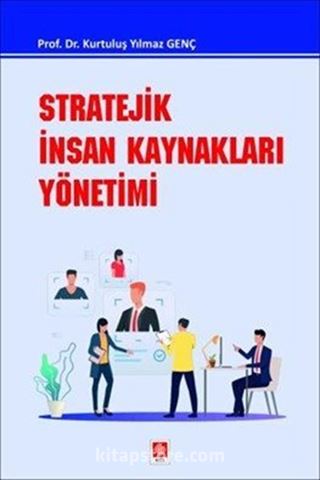 Stratejik İnsan Kaynakları Yönetimi