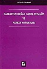 Patentten Doğan Hakka Tecavüz ve Hakkın Korunması