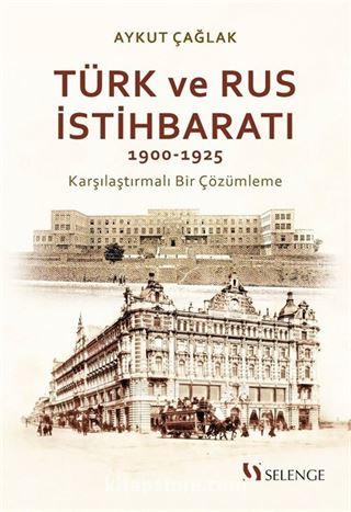 Türk ve Rus İstihbaratı (1900-1925)