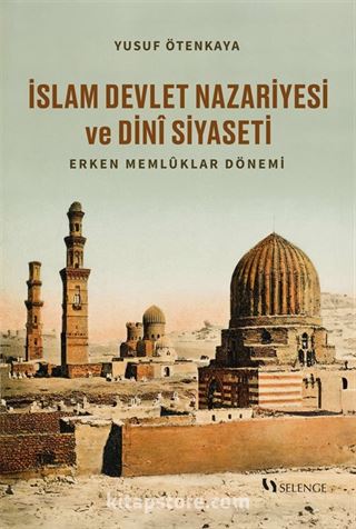 İslam Devlet Nazariyesi ve Dinî Siyaseti