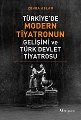 Türkiye'de Modern Tiyatronun Gelişimi ve Türk Devlet Tiyatrosu