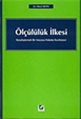 Ölçülülük İlkesi Karşılaştırmalı Bir Anayasa Hukuku İncelemesi