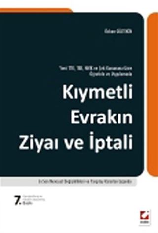 Öğretide ve Uygulamada Kıymetli Evrakın Ziyaı ve İptali