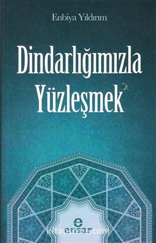 Dindarlığımızla Yüzleşmek