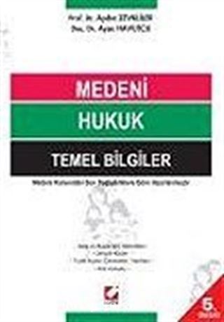 Yeni Medeni Kanuna Göre Medeni Hukuk-Temel Bilgiler