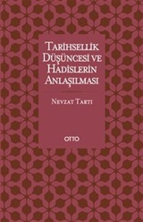 Tarihsellik Düşüncesi ve Hadislerin Anlaşılması