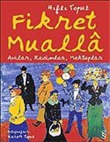 Fikret Mualla Anılar, Resimler, Mektuplar