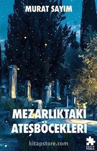 Mezarlıktaki Ateşböcekleri