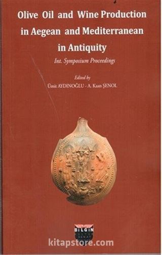 Olive Oil and Wine Production in Aegean and Mediterranean in Antiquity