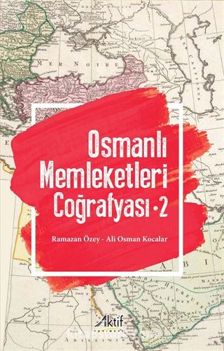 Osmanlı Memleketleri Coğrafyası 2