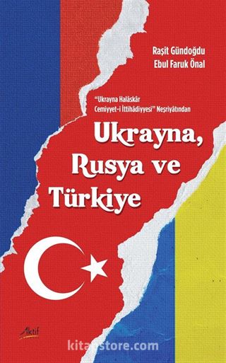 Ukrayna Halaskar Cemiyyet-İ İttihadiyyesi Neşriyatından Ukrayna, Rusya ve Türkiye