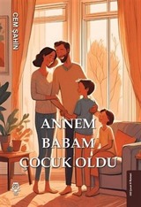 Annem Babam Çocuk Oldu