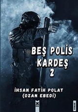 Beş Polis Kardeş 2