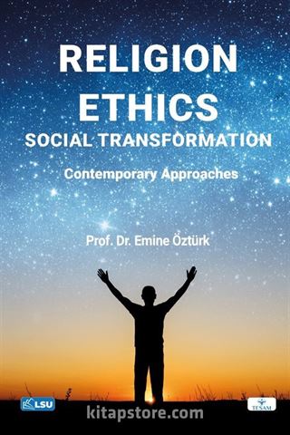 Religion, Ethics, and Social Transformation: Contemporary Approaches