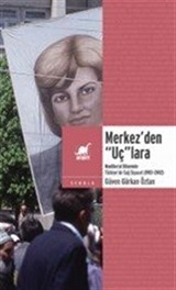 Merkez'den 'Uç'lara: Neoliberal Dönemde Sağ Siyaset (1983-2002)